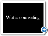 Counseling, wat is dat eigenlijk